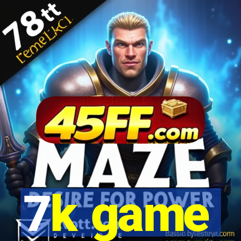 7k game